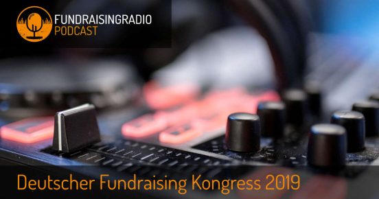 Fundraising Radio auf dem Deutschen Fundraising Kongress 2019