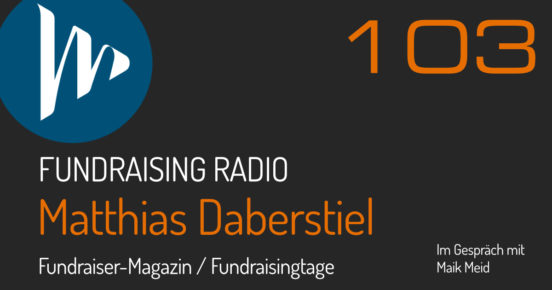 Fundraising Radio Podcast mit Matthias Daberstiel